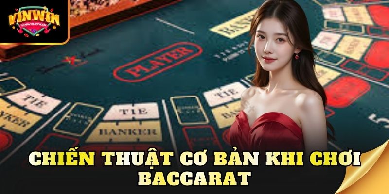 chien thuat co ban khi choi baccarat Chiến thuật cơ bản khi chơi baccarat